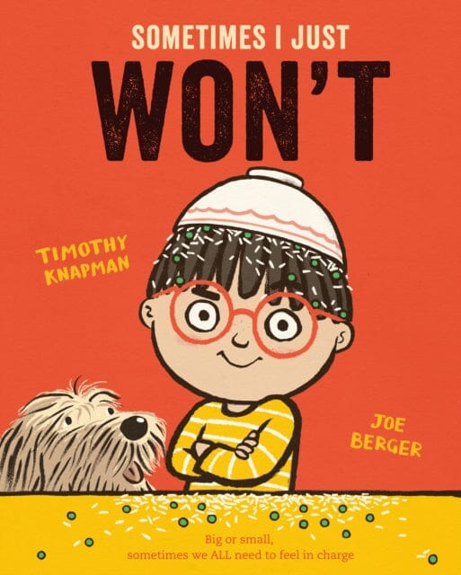 Sometimes I Just WON'T by Timothy Knapman Extended Range Pan Macmillan