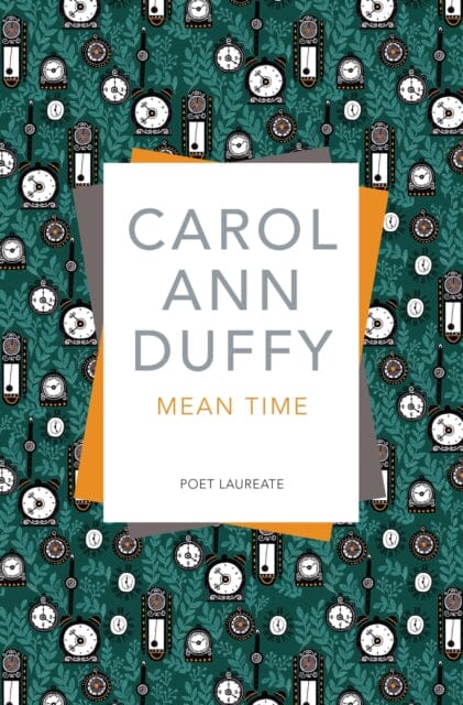 Mean Time by Carol Ann Duffy DBE Extended Range Pan Macmillan