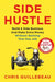 Side Hustle: Build a Side Business and Make Extra Money - Without Quitting Your Day Job by Chris Guillebeau Extended Range Pan Macmillan