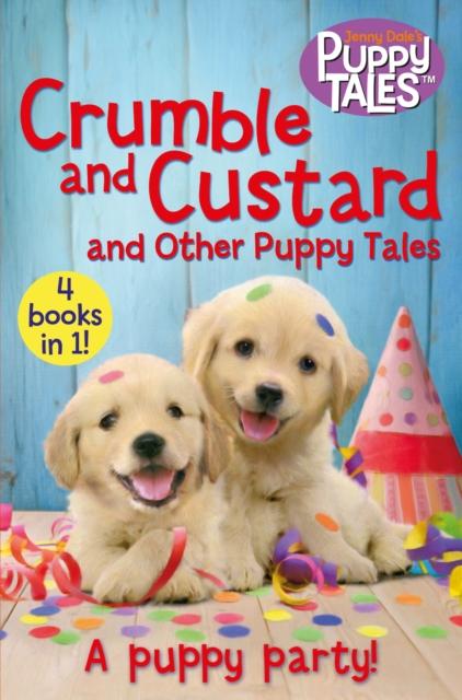 Crumble and Custard and Other Puppy Tales Popular Titles Pan Macmillan