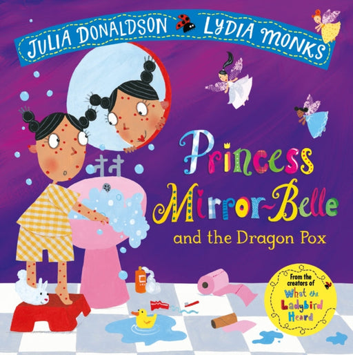 Princess Mirror-Belle and the Dragon Pox by Julia Donaldson Extended Range Pan Macmillan