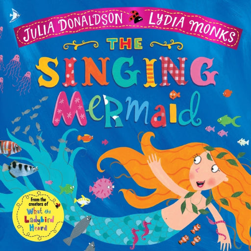 The Singing Mermaid by Julia Donaldson Extended Range Pan Macmillan