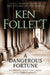 A Dangerous Fortune by Ken Follett Extended Range Pan Macmillan