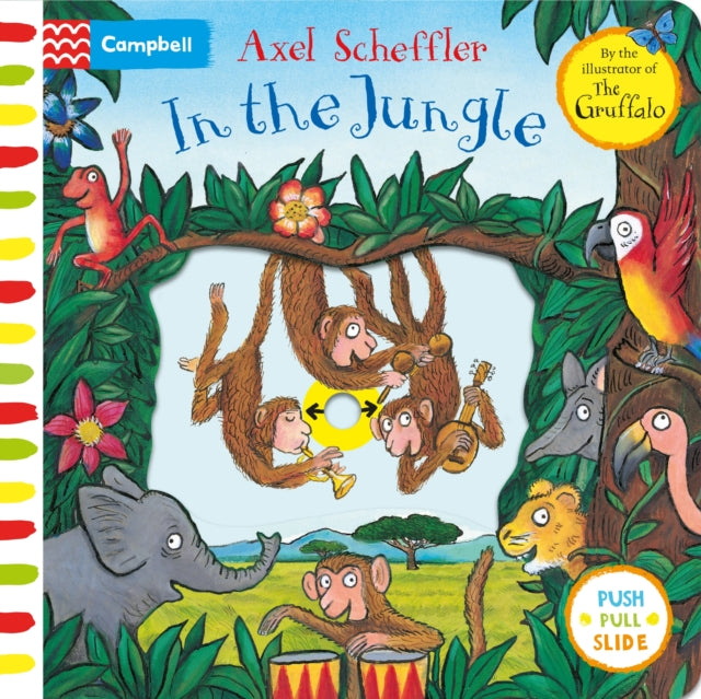 In the Jungle: A Push, Pull, Slide Book by Axel Scheffler Extended Range Pan Macmillan