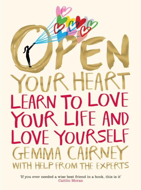 Open Your Heart : Learn to Love Your Life and Love Yourself Popular Titles Pan Macmillan