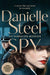 Spy by Danielle Steel Extended Range Pan Macmillan