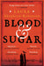 Blood & Sugar by Laura Shepherd-Robinson Extended Range Pan Macmillan