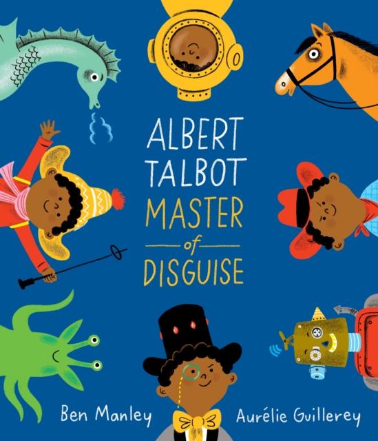 Albert Talbot: Master of Disguise Popular Titles Pan Macmillan