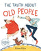 The Truth About Old People Popular Titles Pan Macmillan