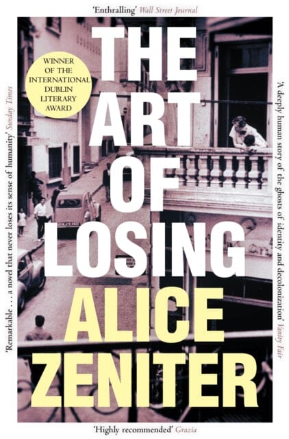 The Art of Losing by Alice Zeniter Extended Range Pan Macmillan