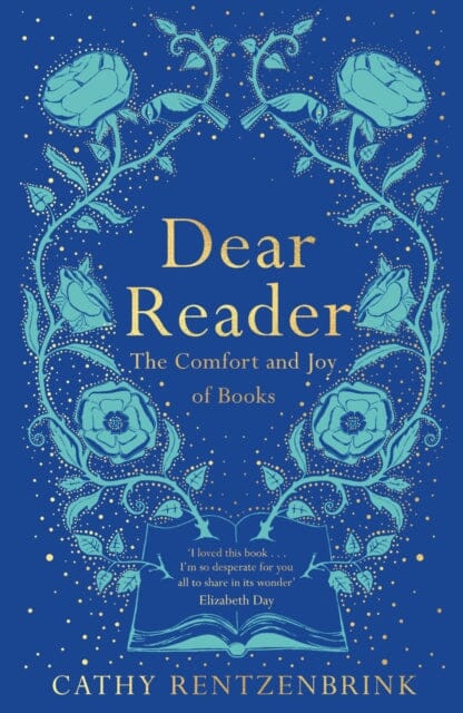 Dear Reader: The Comfort and Joy of Books by Cathy Rentzenbrink Extended Range Pan Macmillan