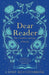 Dear Reader: The Comfort and Joy of Books by Cathy Rentzenbrink Extended Range Pan Macmillan