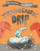 Tyrannosaurus Drip by Julia Donaldson Extended Range Pan Macmillan