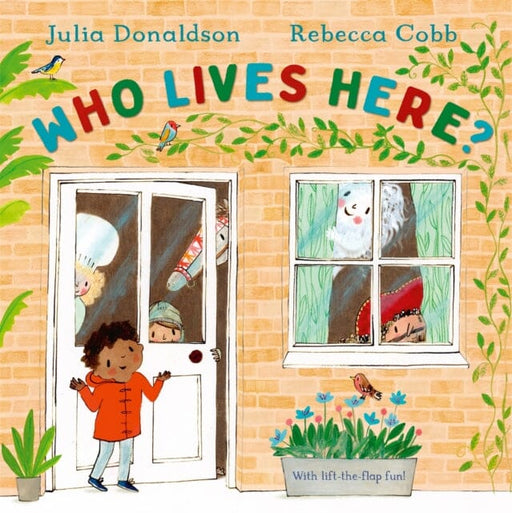 Who Lives Here? : With lift-the-flap-fun! by Julia Donaldson Extended Range Pan Macmillan