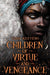 Children of Virtue and Vengeance Popular Titles Pan Macmillan