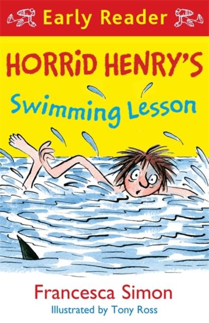 Horrid Henry Early Reader: Horrid Henry's Swimming Lesson Popular Titles Hachette Children's Group