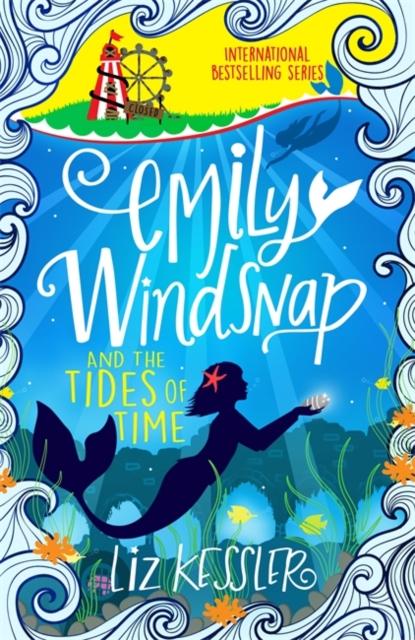 Emily Windsnap and the Tides of Time : Book 9 Popular Titles Hachette Children's Group