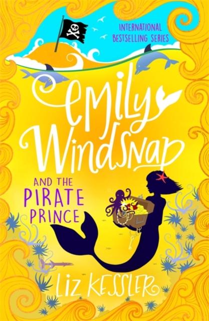 Emily Windsnap and the Pirate Prince : Book 8 Popular Titles Hachette Children's Group