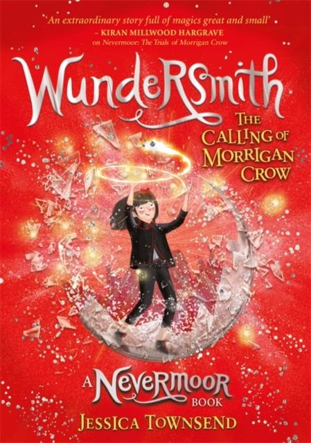Wundersmith : The Calling of Morrigan Crow Book 2 Popular Titles Hachette Children's Group