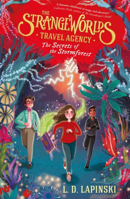 The Secrets of the Stormforest (The Strangeworlds Travel Agency 3) by L.D. Lapinski Extended Range Hachette Children's Group