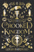 Crooked Kingdom Collector's Edition by Leigh Bardugo Extended Range Hachette Children's Group