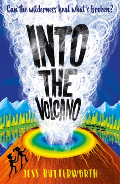 Into the Volcano by Jess Butterworth Extended Range Hachette Children's Group