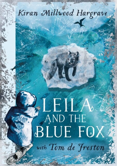 Leila and the Blue Fox by Kiran Millwood Hargrave Extended Range Hachette Children's Group