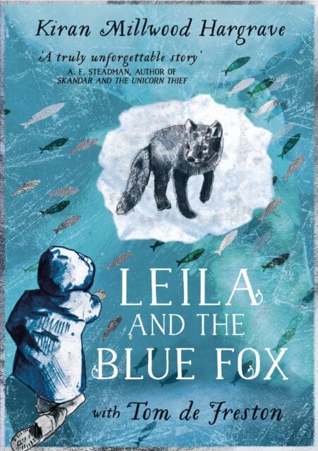 Leila and the Blue Fox : Winner of the Wainwright Children's Prize 2023 by Kiran Millwood Hargrave Extended Range Hachette Children's Group