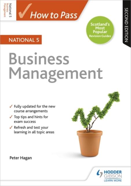 How to Pass National 5 Business Management: Second Edition Popular Titles Hodder Education