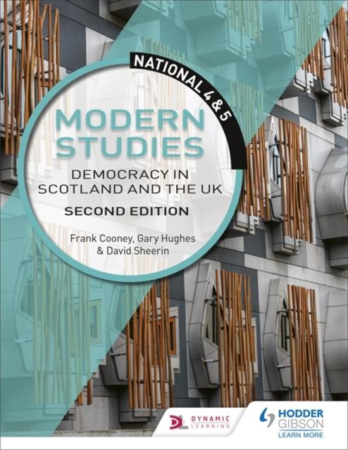 National 4 & 5 Modern Studies: Democracy in Scotland and the UK: Second Edition Popular Titles Hodder Education