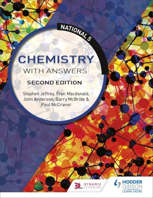 National 5 Chemistry with Answers: Second Edition Popular Titles Hodder Education