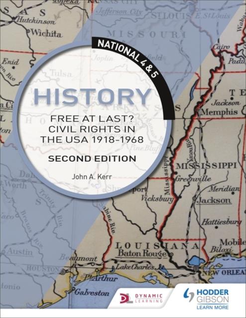 National 4 & 5 History: Free at Last? Civil Rights in the USA 1918-1968: Second Edition Popular Titles Hodder Education