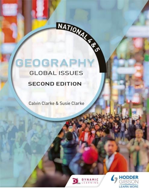 National 4 & 5 Geography: Global Issues: Second Edition Popular Titles Hodder Education