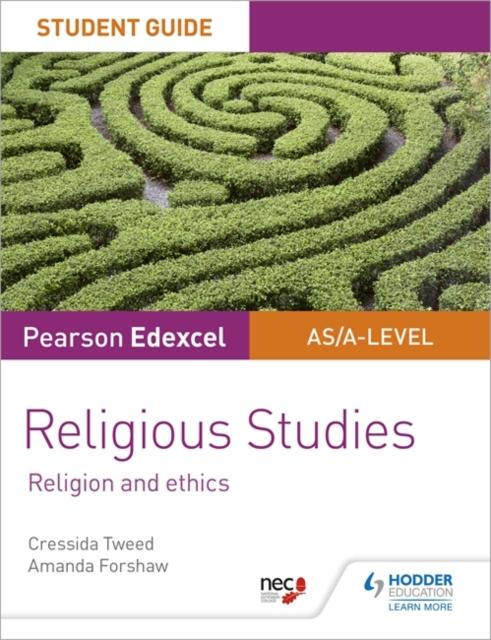 Pearson Edexcel Religious Studies A level/AS Student Guide: Religion and Ethics Popular Titles Hodder Education