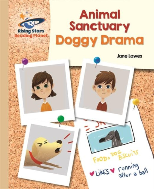 Reading Planet - Animal Sanctuary: Doggy Drama - Gold: Galaxy Popular Titles Rising Stars UK Ltd