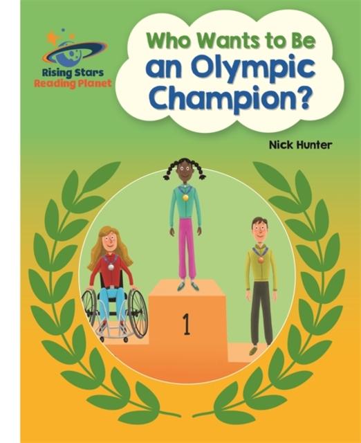 Reading Planet - Who Wants to be an Olympic Champion? - White: Galaxy Popular Titles Rising Stars UK Ltd