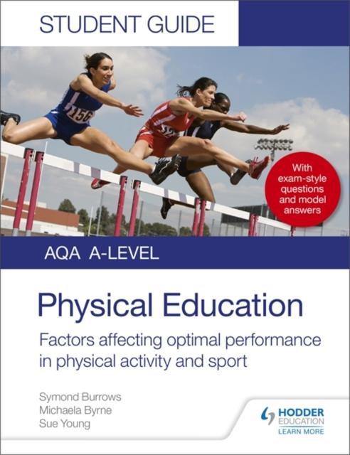 AQA A Level Physical Education Student Guide 2: Factors affecting optimal performance in physical activity and sport Popular Titles Hodder Education