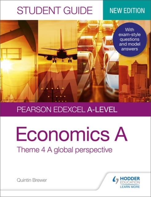 Pearson Edexcel A-level Economics A Student Guide: Theme 4 A global perspective Popular Titles Hodder Education