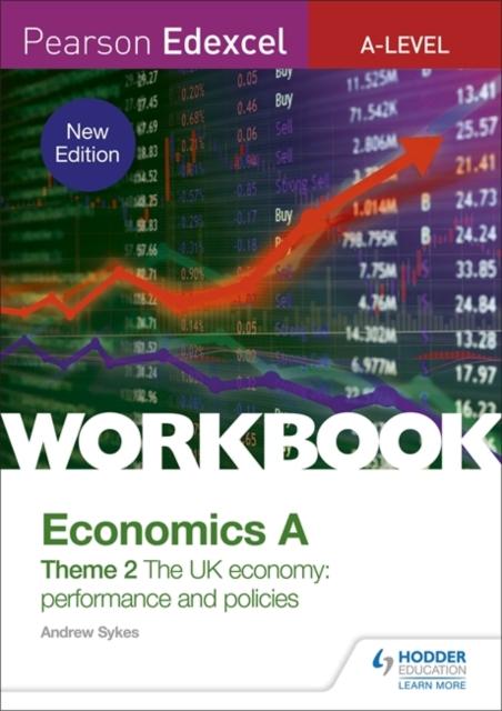 Pearson Edexcel A-Level Economics A Theme 2 Workbook: The UK economy - performance and policies Popular Titles Hodder Education