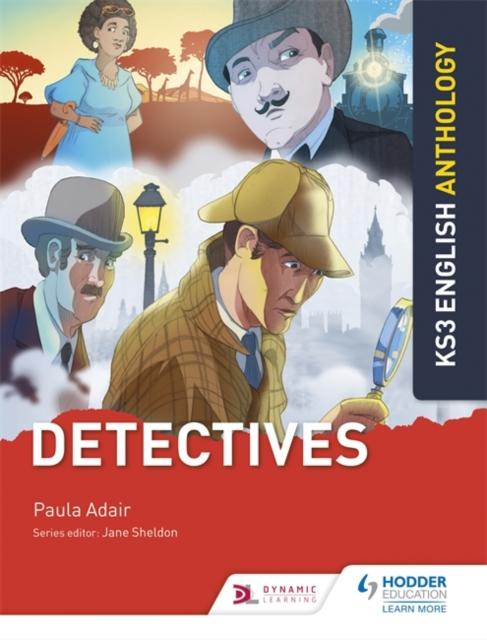 Key Stage 3 English Anthology: Detectives Popular Titles Hodder Education