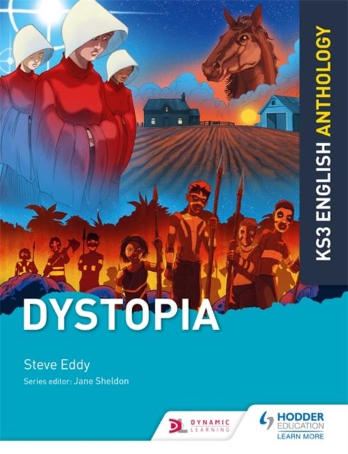 Key Stage 3 English Anthology: Dystopia Popular Titles Hodder Education