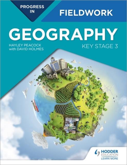 Progress in Geography Fieldwork: Key Stage 3 Popular Titles Hodder Education