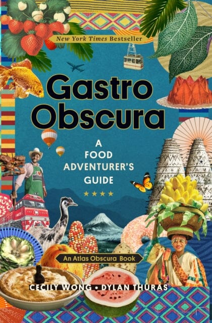 Gastro Obscura: A Food Adventurer's Guide by Cecily Wong Extended Range Workman Publishing