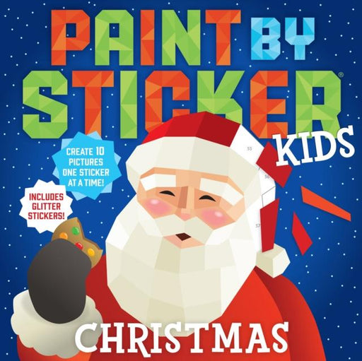 Paint by Sticker Kids: Christmas : Create 10 Pictures One Sticker at a Time! Includes Glitter Stickers Popular Titles Workman Publishing