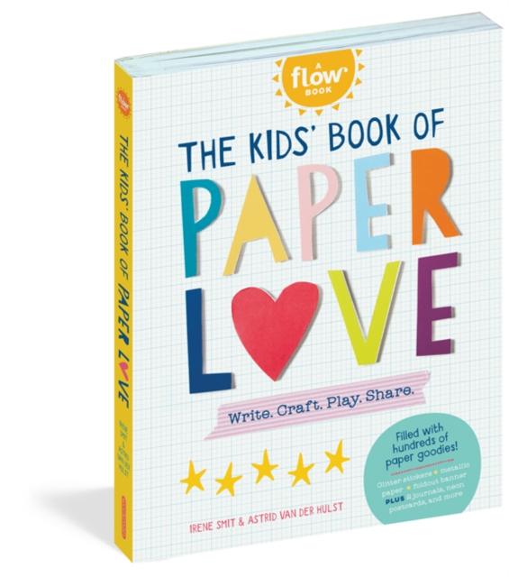 The Kids' Book of Paper Love : Write. Craft. Play. Share. Popular Titles Workman Publishing