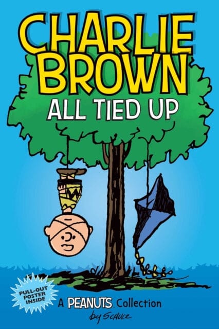 Charlie Brown: All Tied Up : A PEANUTS Collection by Charles M. Schulz Extended Range Andrews McMeel Publishing