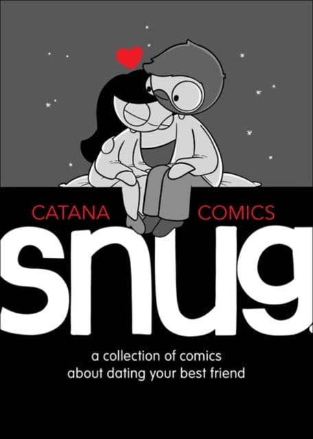 Snug : A Collection of Comics about Dating Your Best Friend by Catana Chetwynd Extended Range Andrews McMeel Publishing