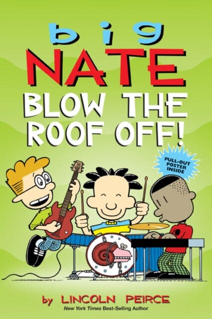Big Nate: Blow the Roof Off! by Lincoln Peirce Extended Range Andrews McMeel Publishing