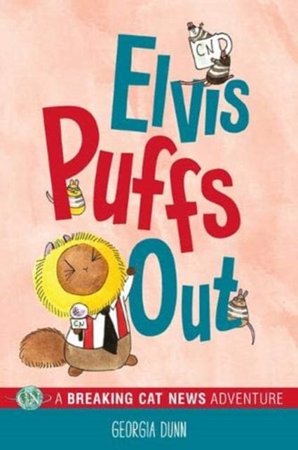 Elvis Puffs Out : A Breaking Cat News Adventure by Georgia Dunn Extended Range Andrews McMeel Publishing
