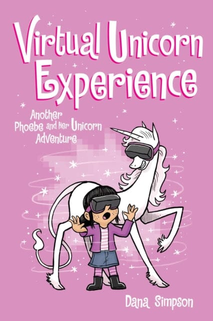 Virtual Unicorn Experience : Another Phoebe and Her Unicorn Adventure by Dana Simpson Extended Range Andrews McMeel Publishing